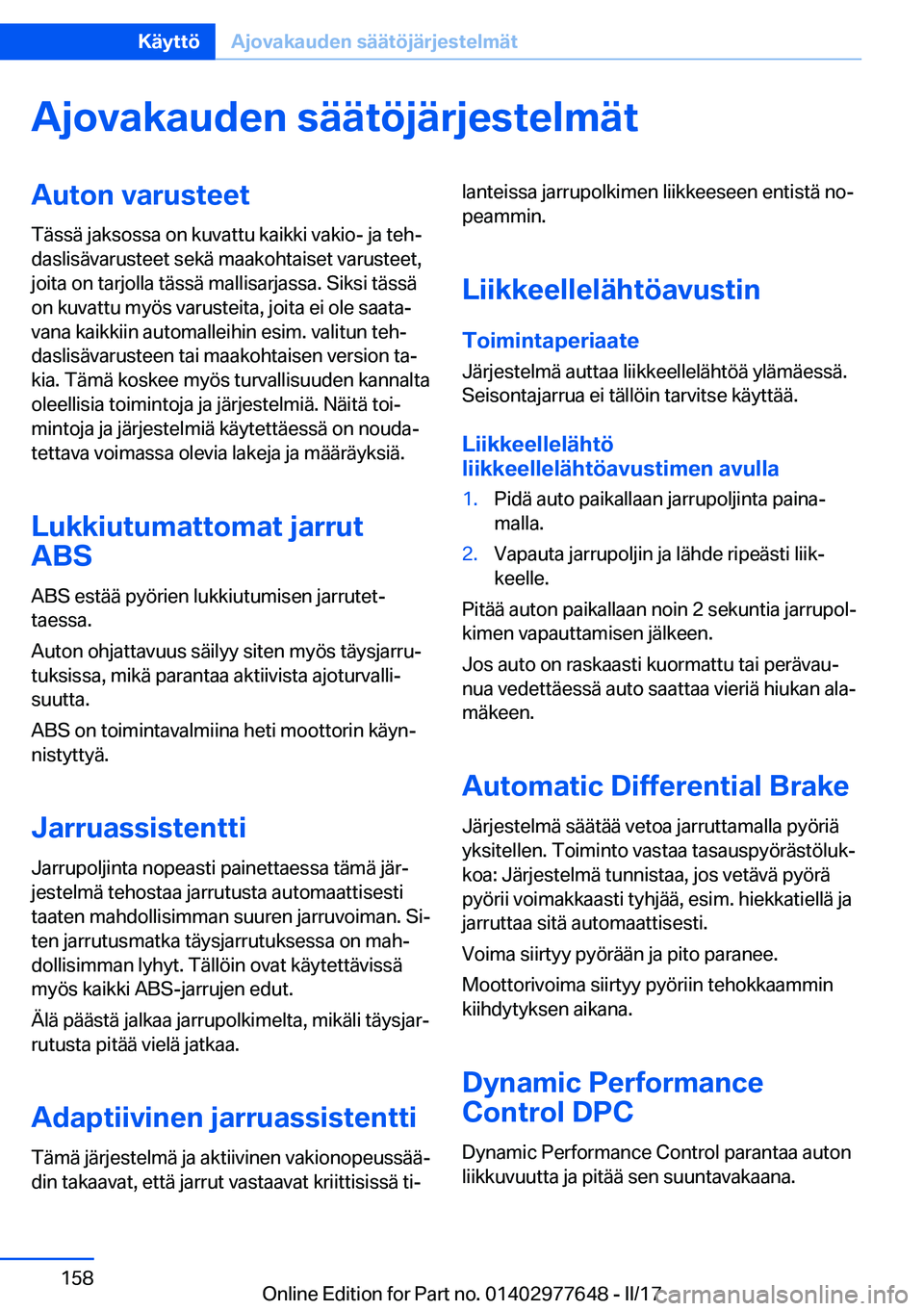 BMW X6 2017  Omistajan Käsikirja (in Finnish) �A�j�o�v�a�k�a�u�d�e�n��s�