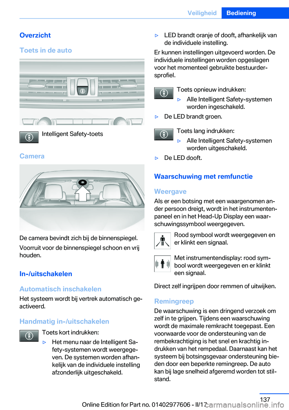 BMW X6 2017  Instructieboekjes (in Dutch) �O�v�e�r�z�i�c�h�t
�T�o�e�t�s��i�n��d�e��a�u�t�o
�I�n�t�e�l�l�i�g�e�n�t� �S�a�f�e�t�y�-�t�o�e�t�s
�C�a�m�e�r�a
�D�e� �c�a�m�e�r�a� �b�e�v�i�n�d�t� �z�i�c�h� �b�i�j� �d�e� �b�i�n�n�e�n�s�p�i�e�g�e�l