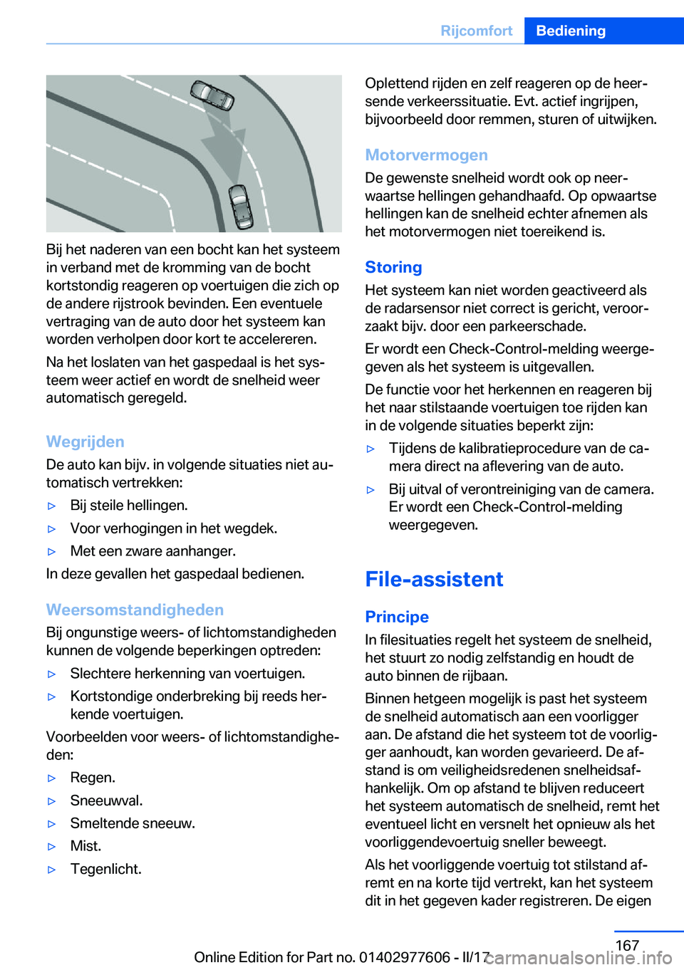 BMW X6 2017  Instructieboekjes (in Dutch) �B�i�j� �h�e�t� �n�a�d�e�r�e�n� �v�a�n� �e�e�n� �b�o�c�h�t� �k�a�n� �h�e�t� �s�y�s�t�e�e�m�i�n� �v�e�r�b�a�n�d� �m�e�t� �d�e� �k�r�o�m�m�i�n�g� �v�a�n� �d�e� �b�o�c�h�t�k�o�r�t�s�t�o�n�d�i�g� �r�e�a�g