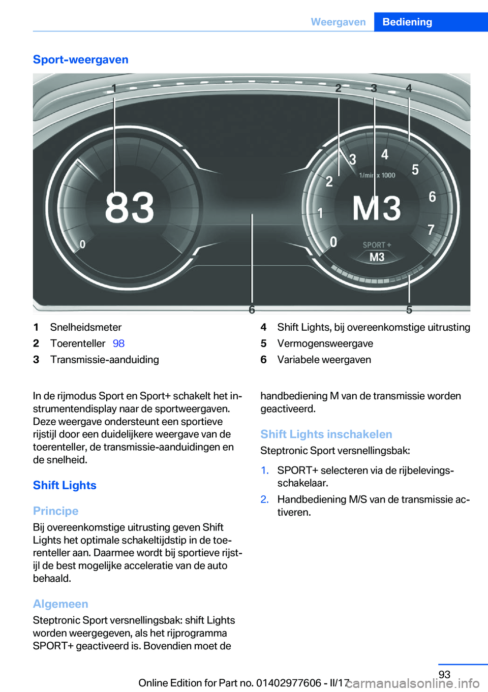 BMW X6 2017  Instructieboekjes (in Dutch) �S�p�o�r�t�-�w�e�e�r�g�a�v�e�n�1�S�n�e�l�h�e�i�d�s�m�e�t�e�r�2�T�o�e�r�e�n�t�e�l�l�e�r\_�9�8�3�T�r�a�n�s�m�i�s�s�i�e�-�a�a�n�d�u�i�d�i�n�g�4�S�h�i�f�t� �L�i�g�h�t�s�,� �b�i�j� �o�v�e�r�e�e�n�k�o�m�s