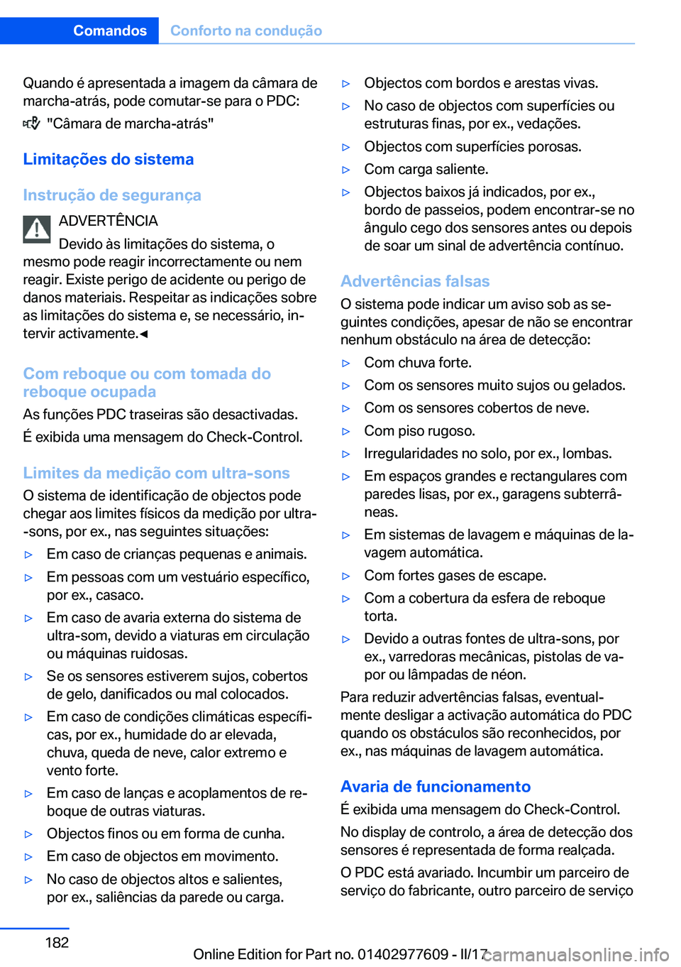 BMW X6 2017  Manual do condutor (in Portuguese) �Q�u�a�n�d�o� �é� �a�p�r�e�s�e�n�t�a�d�a� �a� �i�m�a�g�e�m� �d�a� �c�â�m�a�r�a� �d�e
�m�a�r�c�h�a�-�a�t�r�á�s�,� �p�o�d�e� �c�o�m�u�t�a�r�-�s�e� �p�a�r�a� �o� �P�D�C�:
� � �"�C�â�m�a�r�a� �d�e