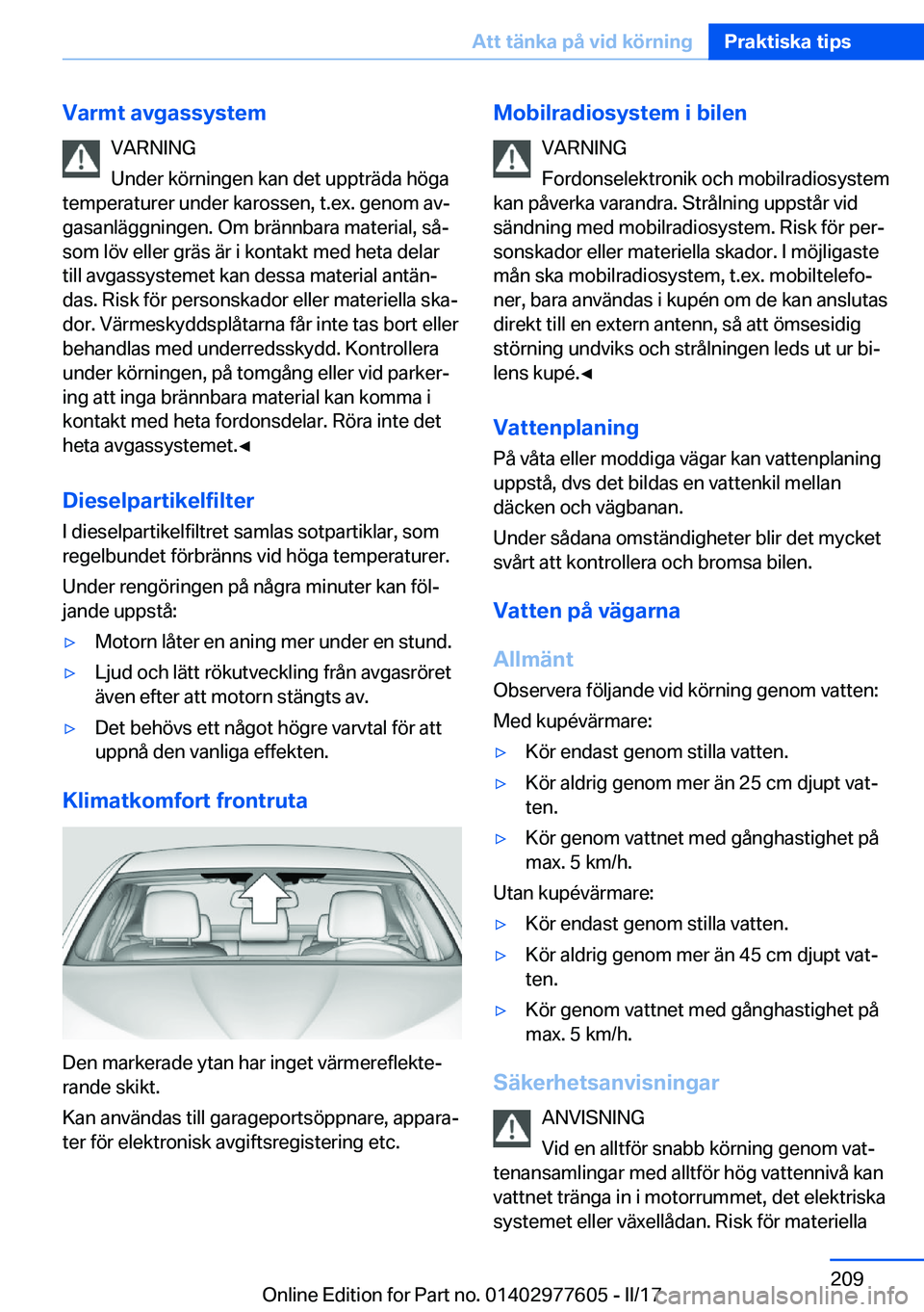 BMW X6 2017  InstruktionsbÖcker (in Swedish) �V�a�r�m�t��a�v�g�a�s�s�y�s�t�e�m�V�A�R�N�I�N�G
�U�n�d�e�r� �k�ö�r�n�i�n�g�e�n� �k�a�n� �d�e�t� �u�p�p�t�r�ä�d�a� �h�ö�g�a
�t�e�m�p�e�r�a�t�u�r�e�r� �u�n�d�e�r� �k�a�r�o�s�s�e�n�,� �t�.�e�x�.� �g�