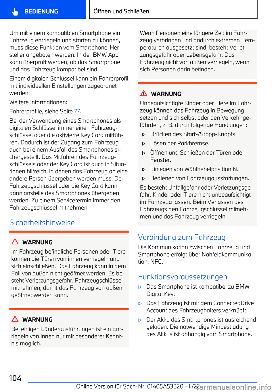 BMW X6 M 2022  Betriebsanleitungen (in German) Um mit einem kompatiblen Smartphone einFahrzeug entriegeln und starten zu k