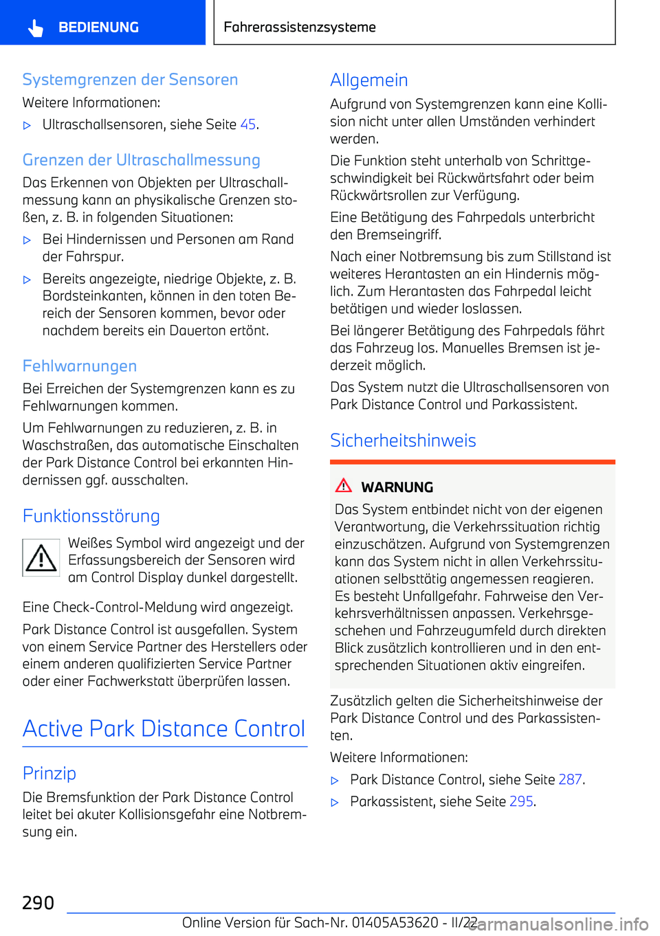 BMW X6 M 2022  Betriebsanleitungen (in German) Systemgrenzen der SensorenWeitere Informationen: