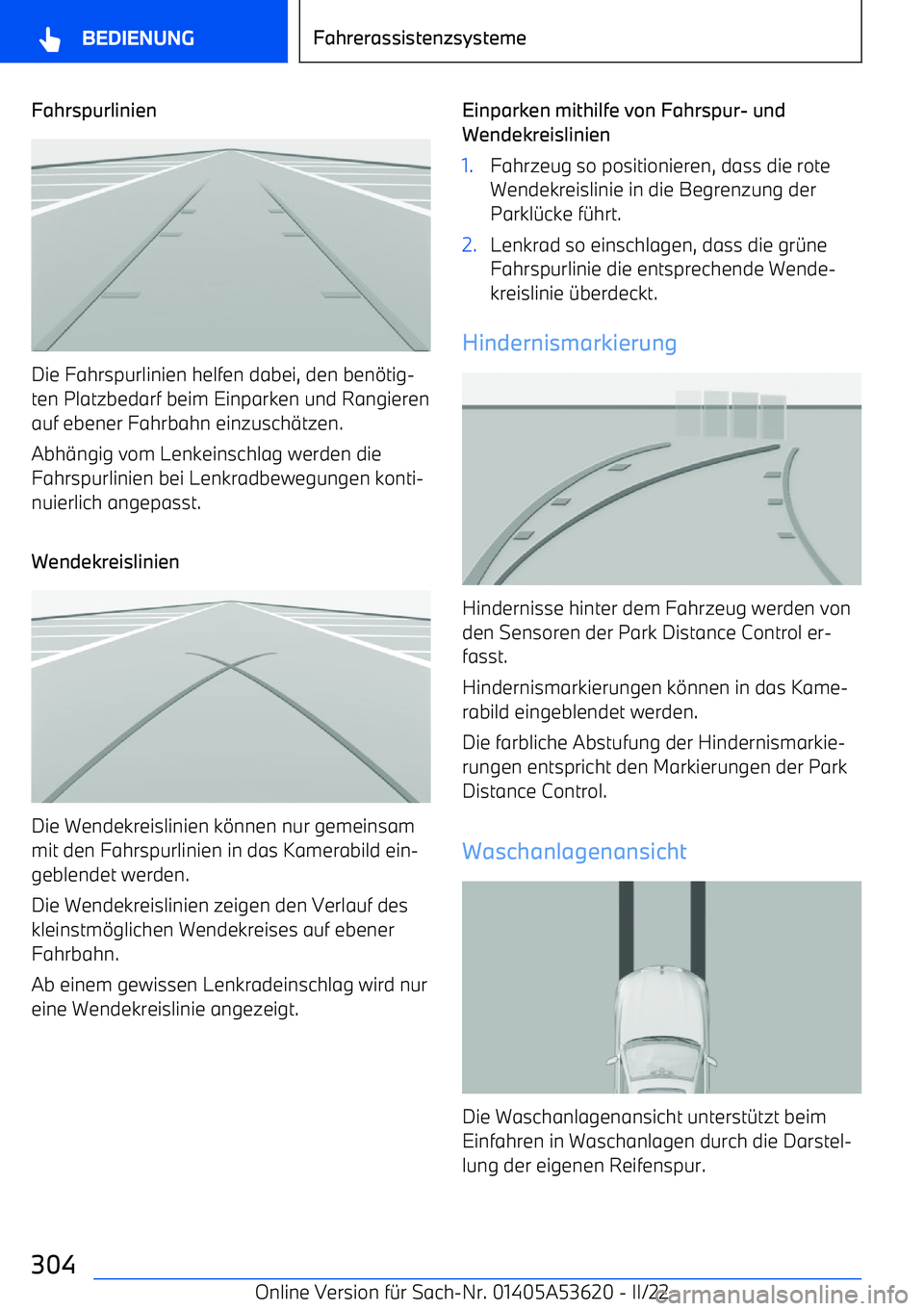 BMW X6 M 2022  Betriebsanleitungen (in German) Fahrspurlinien
Die Fahrspurlinien helfen dabei, den ben