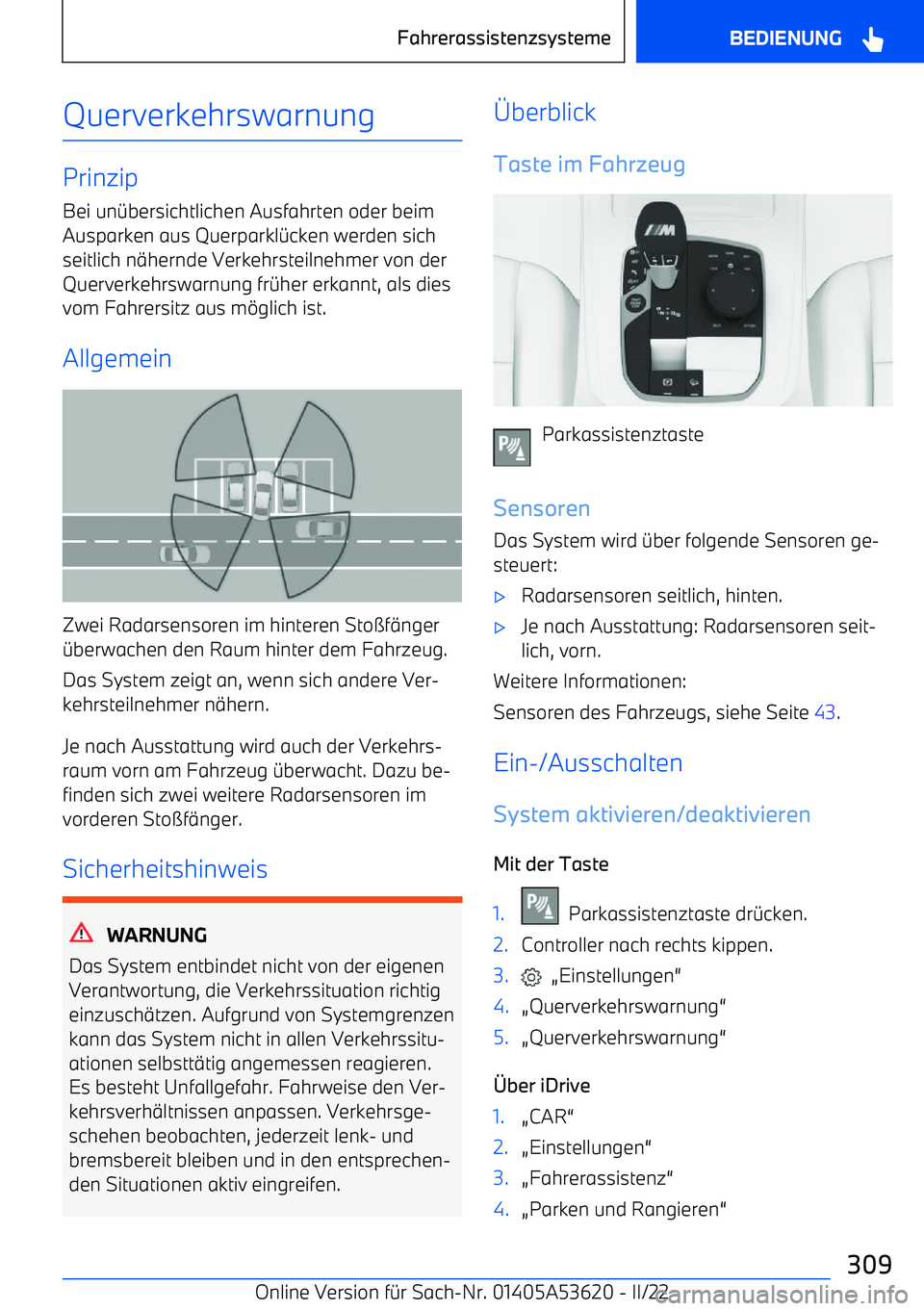 BMW X6 M 2022  Betriebsanleitungen (in German) Querverkehrswarnung
PrinzipBei un