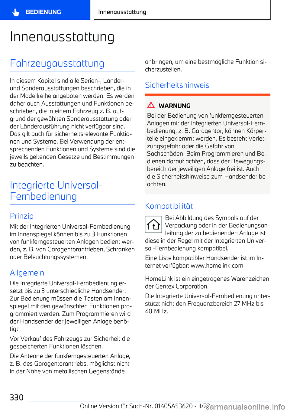 BMW X6 M 2022  Betriebsanleitungen (in German) InnenausstattungFahrzeugausstattung
In diesem Kapitel sind alle Serien