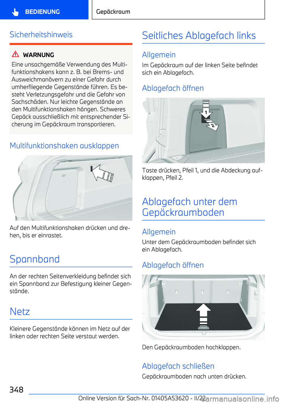 BMW X6 M 2022  Betriebsanleitungen (in German) Sicherheitshinweis
WARNUNG
Eine unsachgem