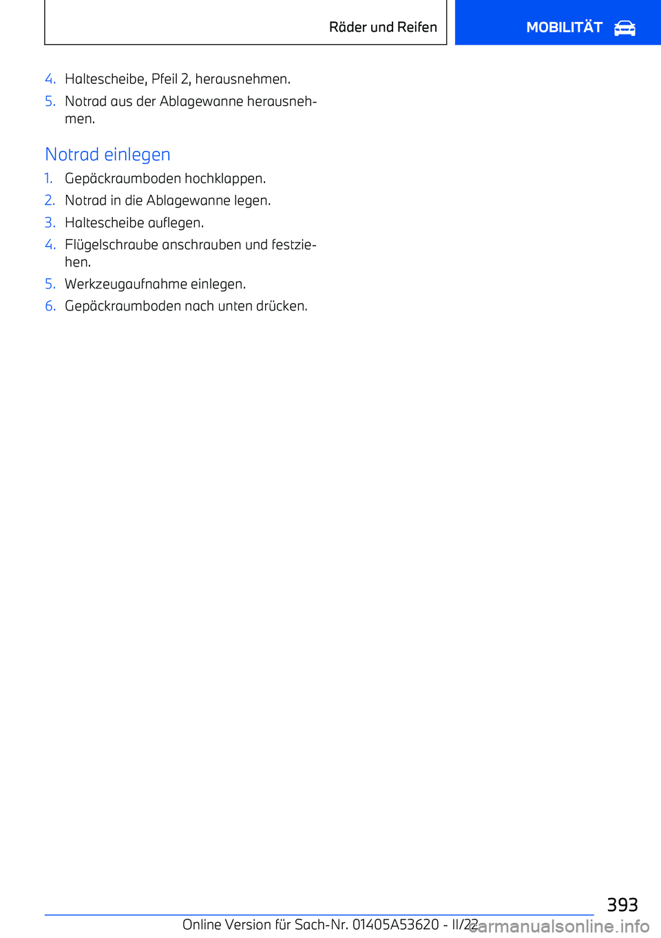 BMW X6 M 2022  Betriebsanleitungen (in German) 4.Haltescheibe, Pfeil 2, herausnehmen.5.Notrad aus der Ablagewanne herausneh