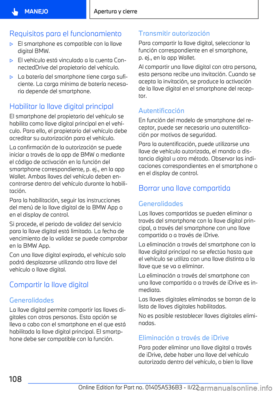 BMW X6 M 2022  Manuales de Empleo (in Spanish) Requisitos para el funcionamiento