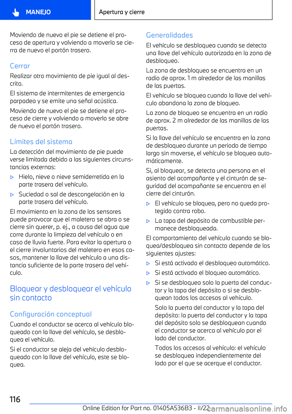 BMW X6 M 2022  Manuales de Empleo (in Spanish) Moviendo de nuevo el pie se detiene el pro