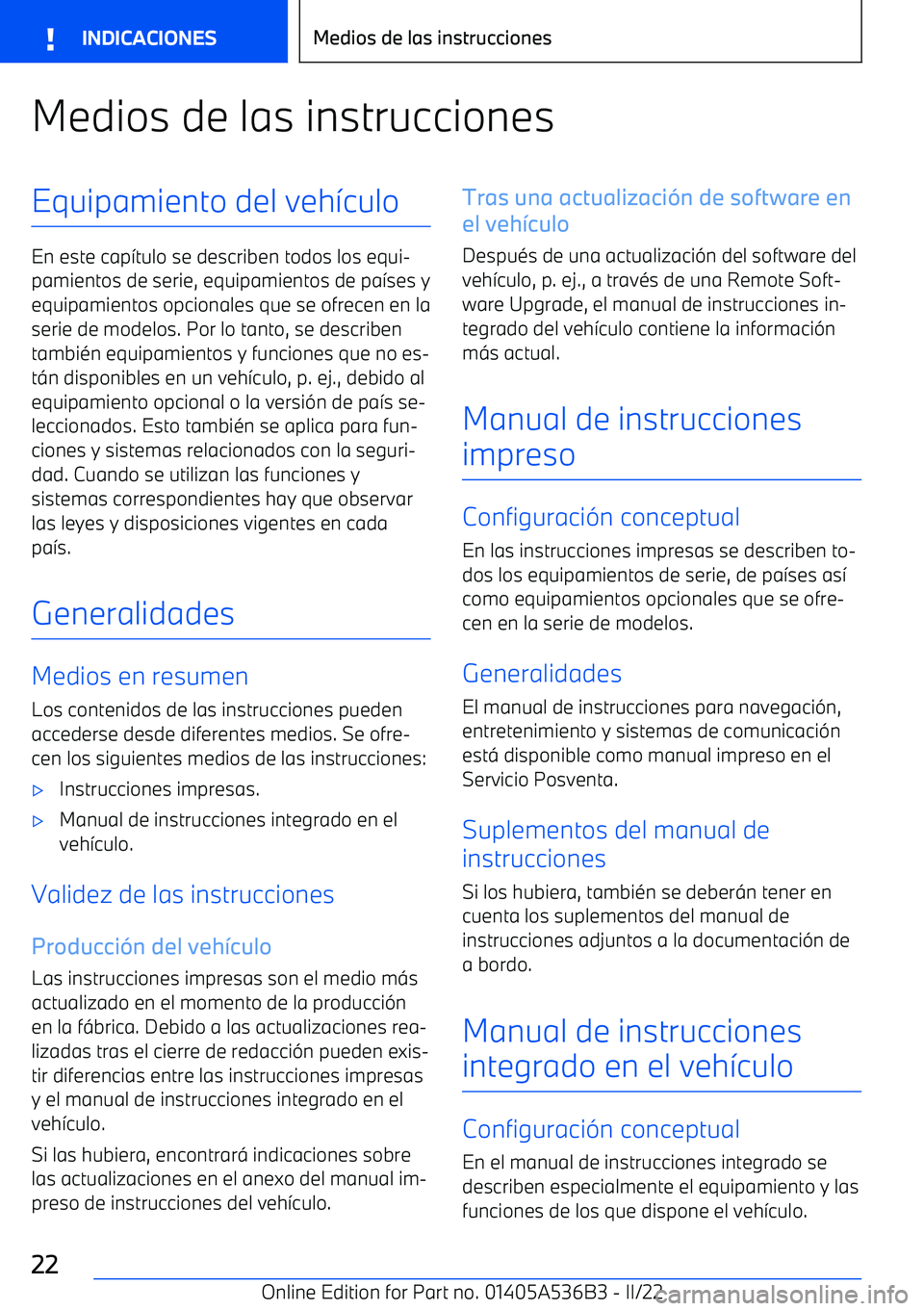 BMW X6 M 2022  Manuales de Empleo (in Spanish) Medios de las instruccionesEquipamiento del veh