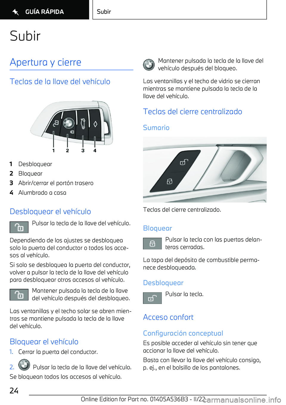BMW X6 M 2022  Manuales de Empleo (in Spanish) SubirApertura y cierre
Teclas de la llave del veh