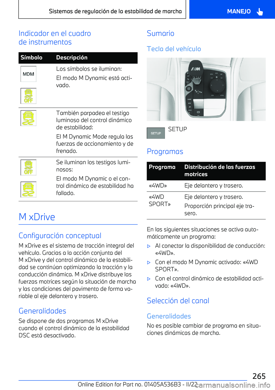 BMW X6 M 2022  Manuales de Empleo (in Spanish) Indicador en el cuadro
de instrumentosS