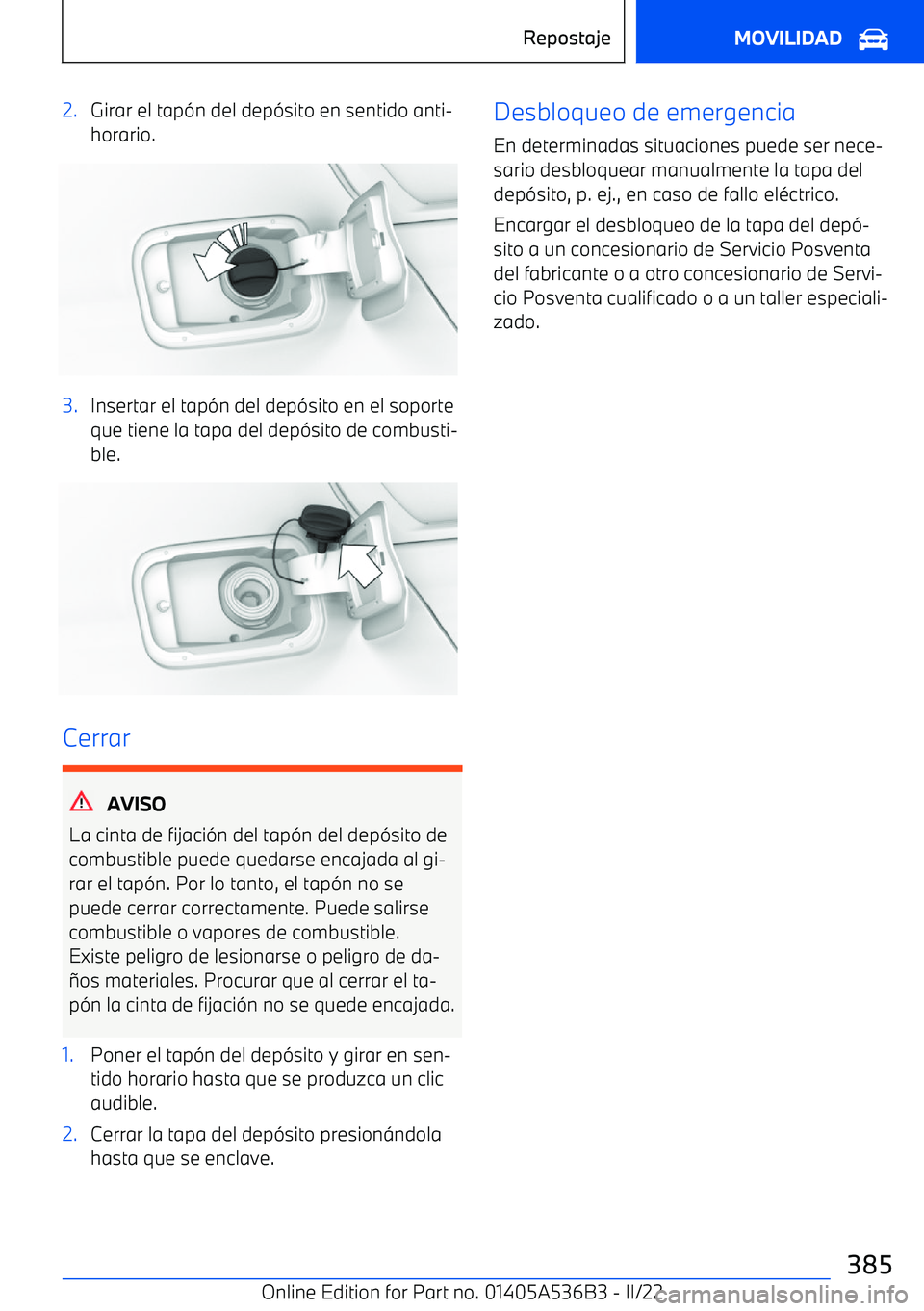 BMW X6 M 2022  Manuales de Empleo (in Spanish) 2.Girar el tap