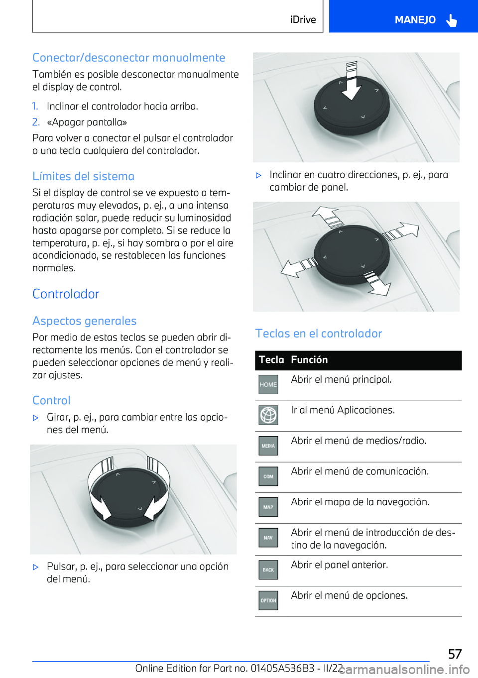 BMW X6 M 2022  Manuales de Empleo (in Spanish) Conectar/desconectar manualmente
Tambi