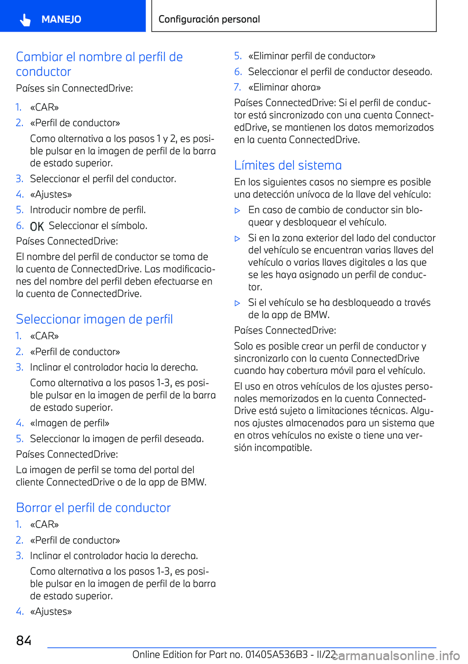 BMW X6 M 2022  Manuales de Empleo (in Spanish) Cambiar el nombre al perfil de
conductor
Pa
