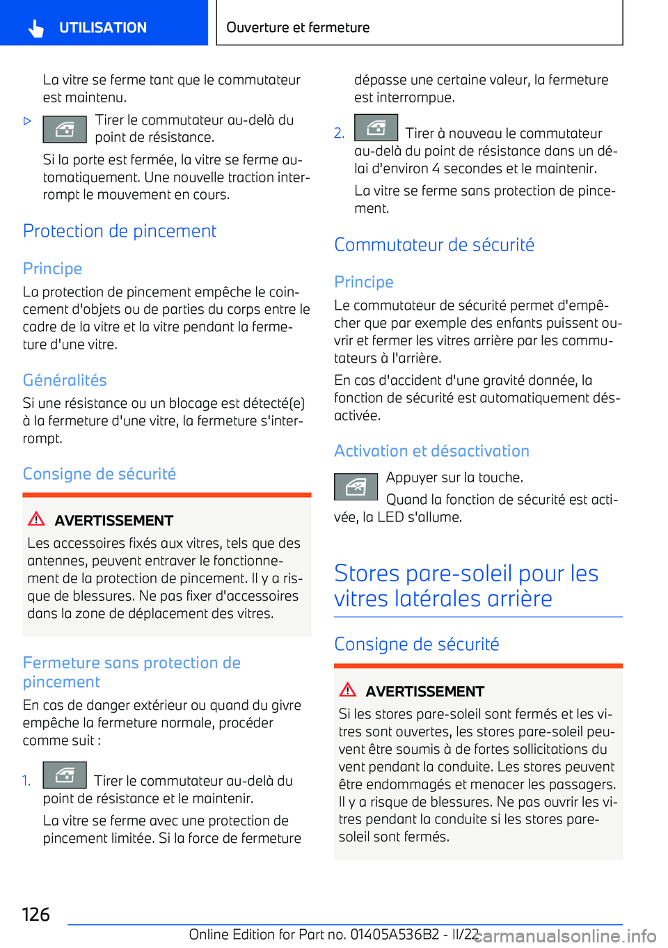 BMW X6 M 2022  Notices Demploi (in French) La vitre se ferme tant que le commutateurest maintenu.