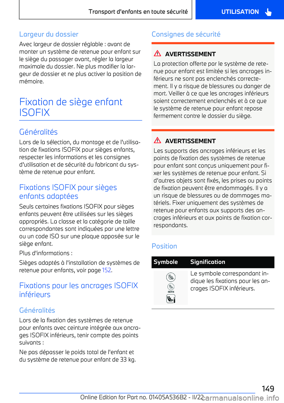 BMW X6 M 2022  Notices Demploi (in French) Largeur du dossier
Avec largeur de dossier réglable : avant de
monter un syst