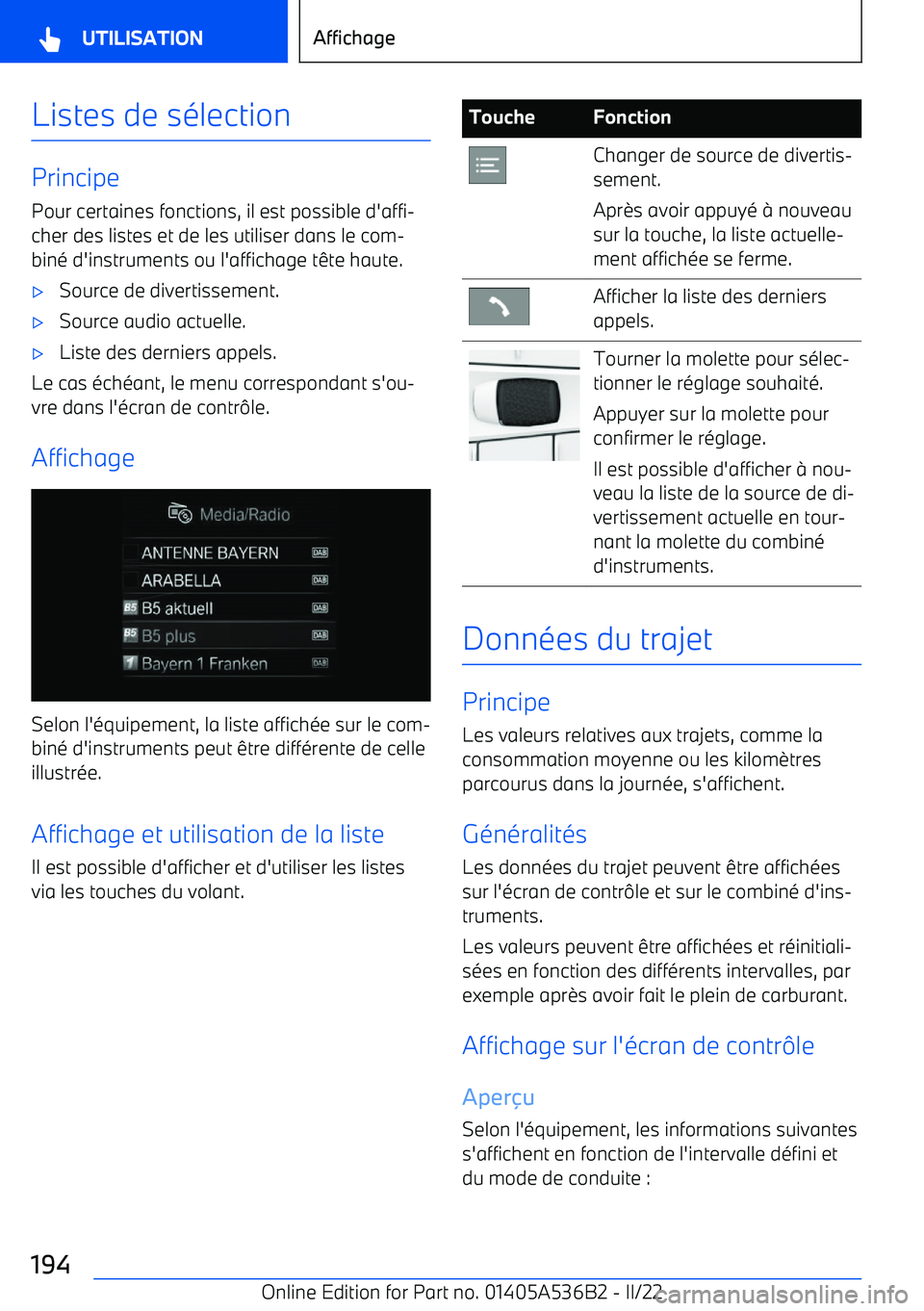 BMW X6 M 2022  Notices Demploi (in French) Listes de sélection
PrincipePour certaines fonctions, il est possible d