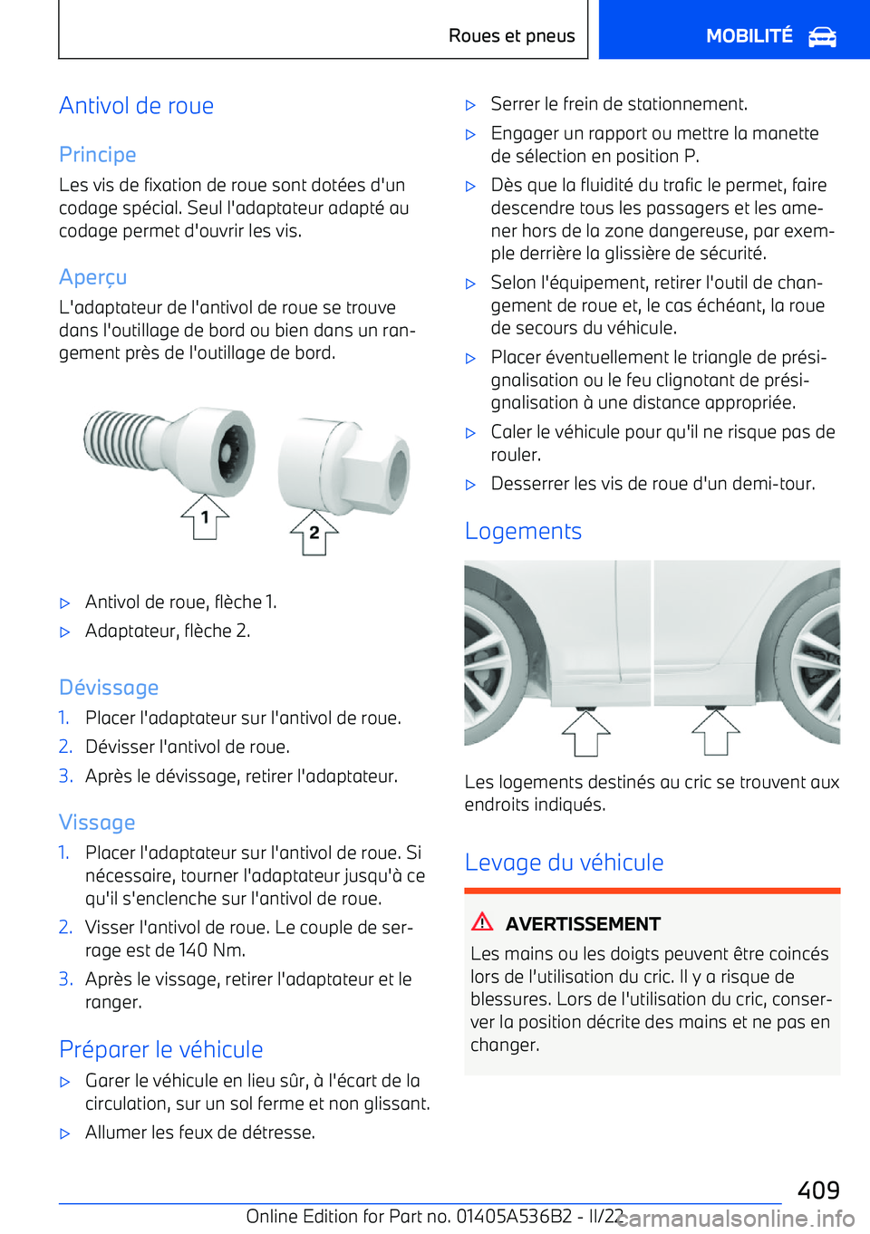 BMW X6 M 2022  Notices Demploi (in French) Antivol de roue
Principe Les vis de fixation de roue sont dotées d