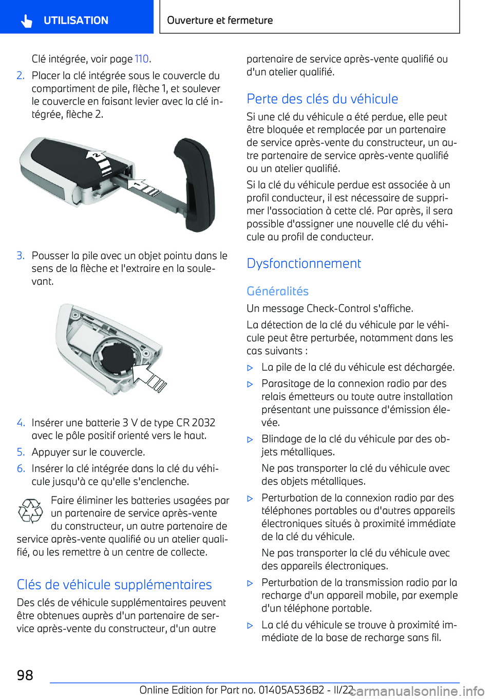BMW X6 M 2022  Notices Demploi (in French) Clé intégrée, voir page 110.2.Placer la clé intégrée sous le couvercle du
compartiment de pile, fl