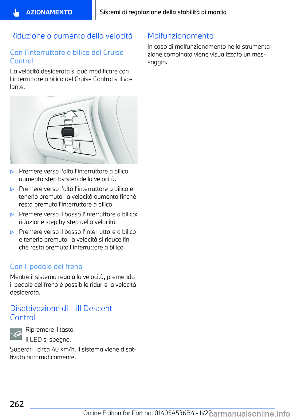 BMW X6 M 2022  Libretti Di Uso E manutenzione (in Italian) Riduzione o aumento della velocit