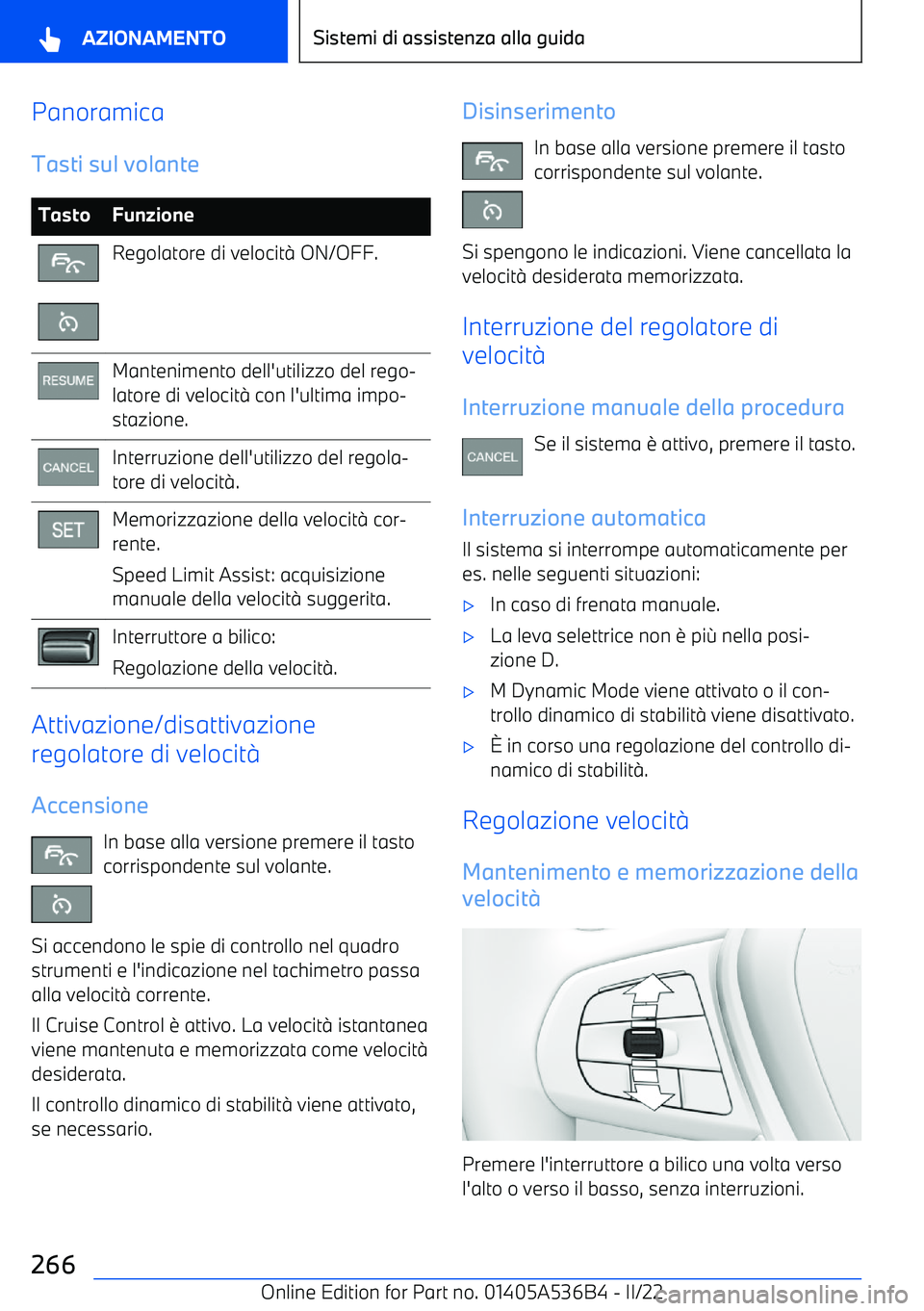 BMW X6 M 2022  Libretti Di Uso E manutenzione (in Italian) Panoramica
Tasti sul volanteTastoFunzioneRegolatore di velocit