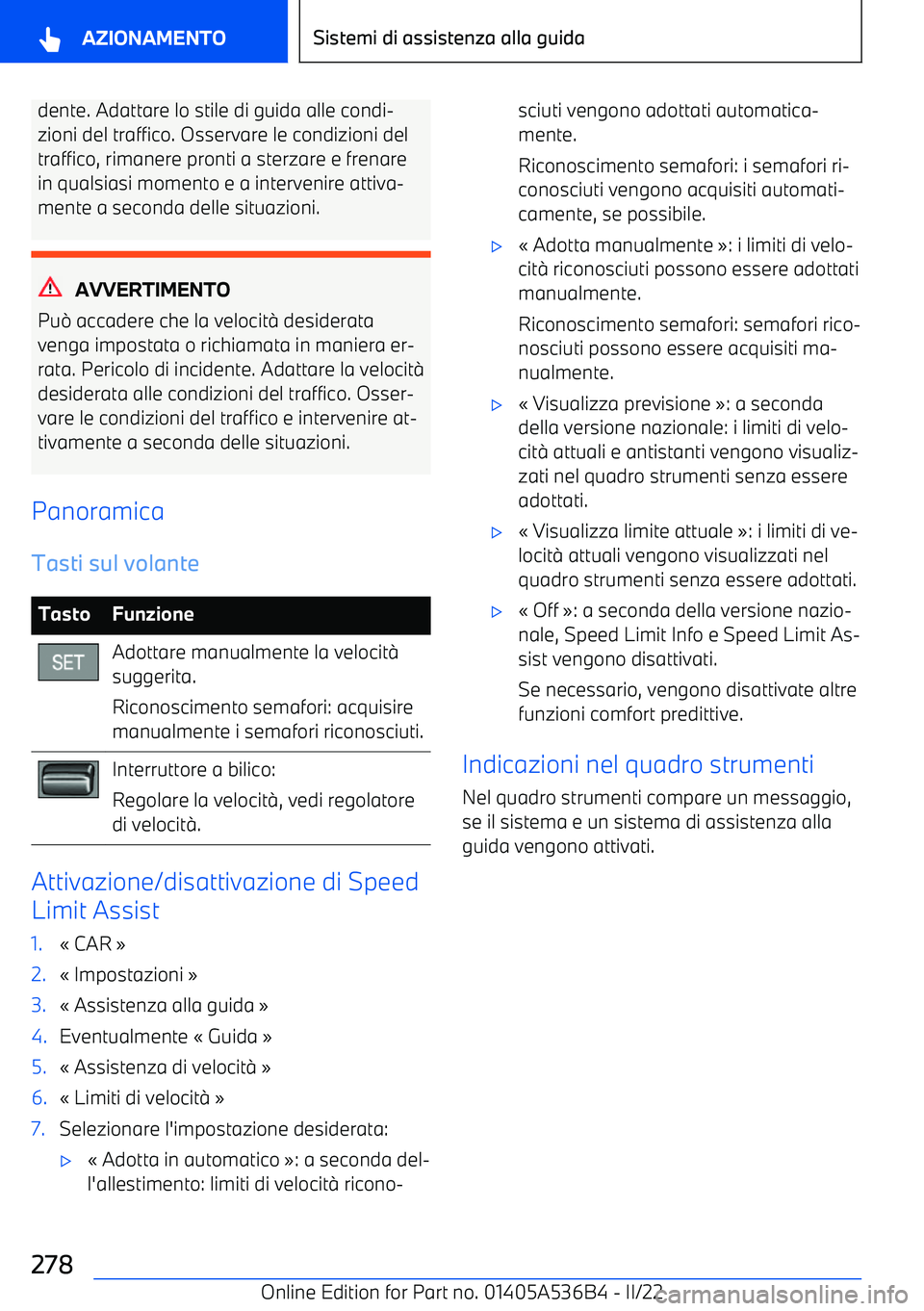 BMW X6 M 2022  Libretti Di Uso E manutenzione (in Italian) dente. Adattare lo stile di guida alle condi