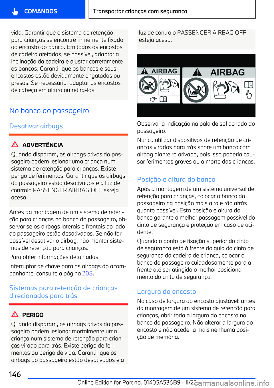 BMW X6 M 2022  Manual do condutor (in Portuguese) vida. Garantir que o sistema de reten