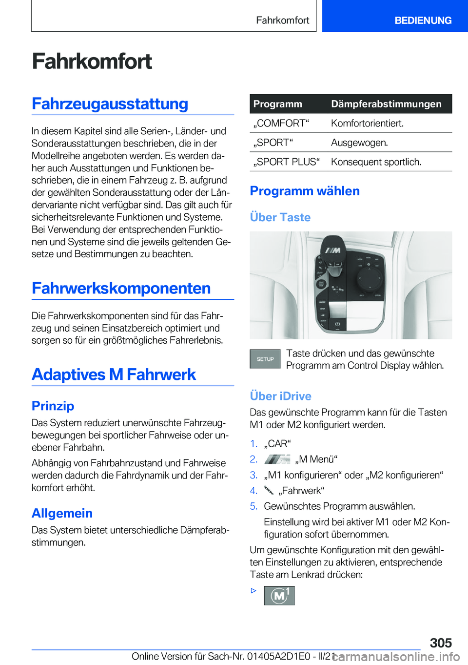 BMW X6 M 2021  Betriebsanleitungen (in German) �F�a�h�r�k�o�m�f�o�r�t�F�a�h�r�z�e�u�g�a�u�s�s�t�a�t�t�u�n�g
�I�n��d�i�e�s�e�m��K�a�p�i�t�e�l��s�i�n�d��a�l�l�e��S�e�r�i�e�n�-�,��L�