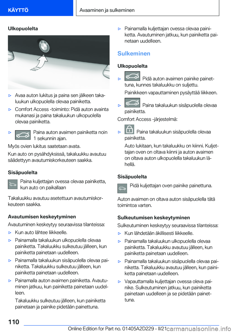 BMW X6 M 2021  Omistajan Käsikirja (in Finnish) �U�l�k�o�p�u�o�l�e�l�t�a'x�A�v�a�a��a�u�t�o�n��l�u�k�i�t�u�s��j�a��p�a�i�n�a��s�e�n��j�