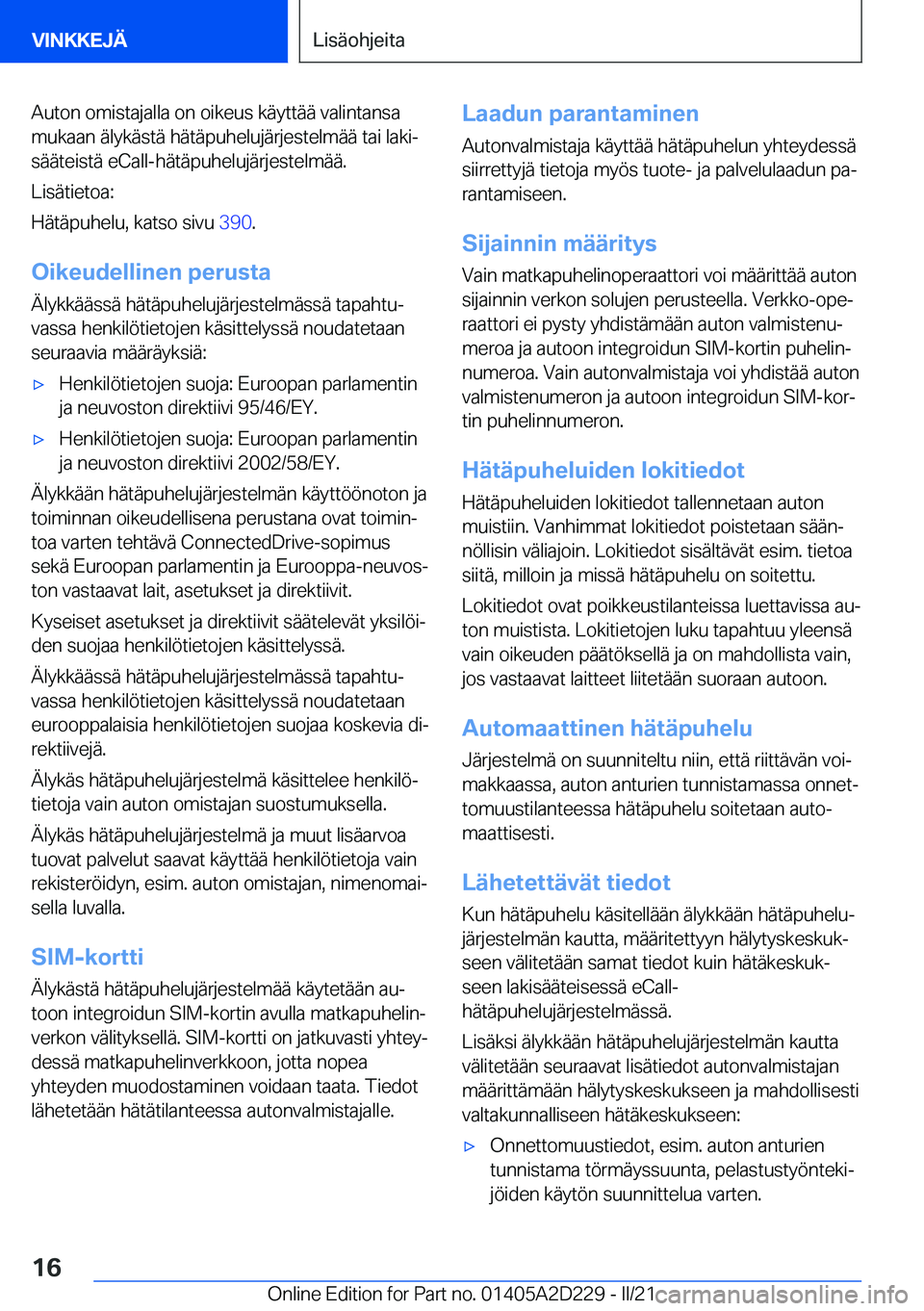 BMW X6 M 2021  Omistajan Käsikirja (in Finnish) �A�u�t�o�n��o�m�i�s�t�a�j�a�l�l�a��o�n��o�i�k�e�u�s��k�