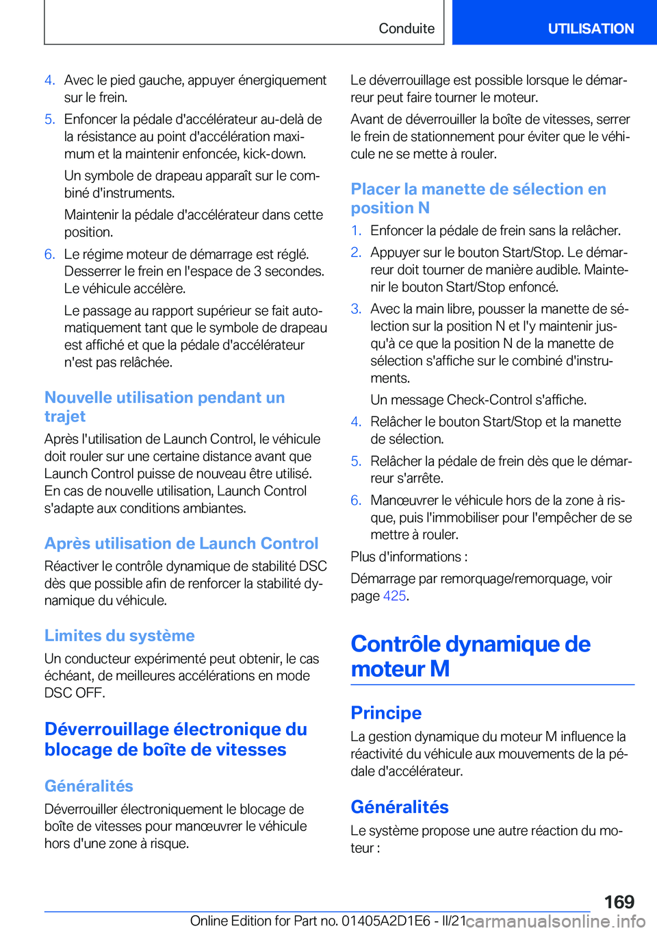 BMW X6 M 2021  Notices Demploi (in French) �4�.�A�v�e�c��l�e��p�i�e�d��g�a�u�c�h�e�,��a�p�p�u�y�e�r��é�n�e�r�g�i�q�u�e�m�e�n�t
�s�u�r��l�e��f�r�e�i�n�.�5�.�E�n�f�o�n�c�e�r��l�a��p�é�d�a�l�e��d�'�a�c�c�é�l�é�r�a�t�e�u�r��a�u�