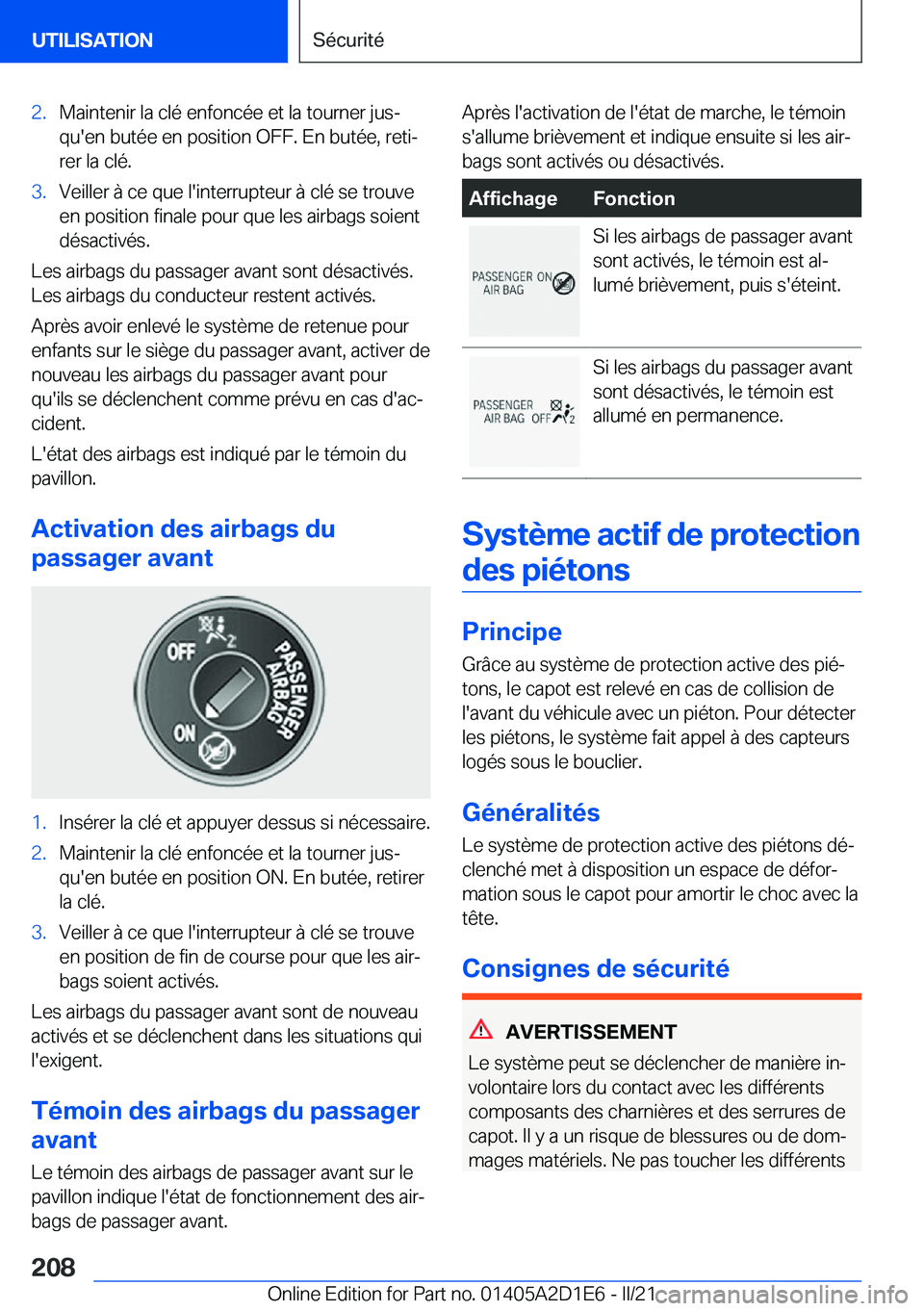 BMW X6 M 2021  Notices Demploi (in French) �2�.�M�a�i�n�t�e�n�i�r��l�a��c�l�é��e�n�f�o�n�c�é�e��e�t��l�a��t�o�u�r�n�e�r��j�u�sj
�q�u�'�e�n��b�u�t�é�e��e�n��p�o�s�i�t�i�o�n��O�F�F�.��E�n��b�u�t�é�e�,��r�e�t�ij �r�e�r��l