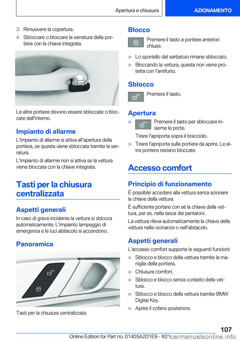 BMW X6 M 2021  Libretti Di Uso E manutenzione (in Italian) �3�.�R�i�m�u�o�v�e�r�e��l�a��c�o�p�e�r�t�u�r�a�.�4�.�S�b�l�o�c�c�a�r�e��o��b�l�o�c�c�a�r�e��l�a��s�e�r�r�a�t�u�r�a��d�e�l�l�a��p�o�rª�t�i�e�r�a��c�o�n��l�a��c�h�i�a�v�e��i�n�t�e�g�r�a�t�