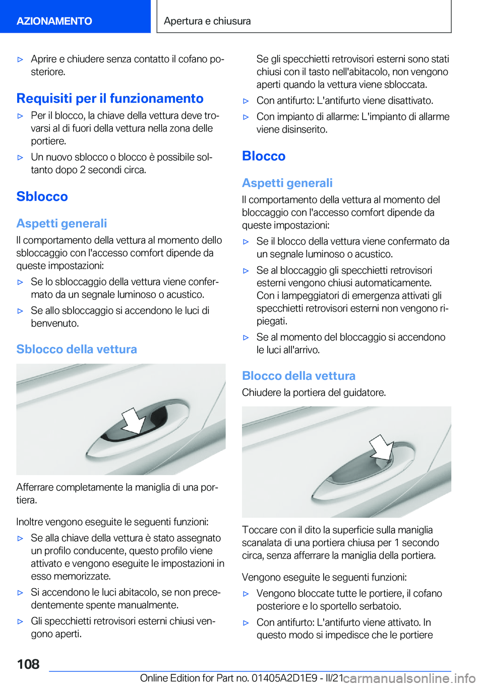 BMW X6 M 2021  Libretti Di Uso E manutenzione (in Italian) 'x�A�p�r�i�r�e��e��c�h�i�u�d�e�r�e��s�e�n�z�a��c�o�n�t�a�t�t�o��i�l��c�o�f�a�n�o��p�oª
�s�t�e�r�i�o�r�e�.
�R�e�q�u�i�s�i�t�i��p�e�r��i�l��f�u�n�z�i�o�n�a�m�e�n�t�o
'x�P�e�r��i�l�