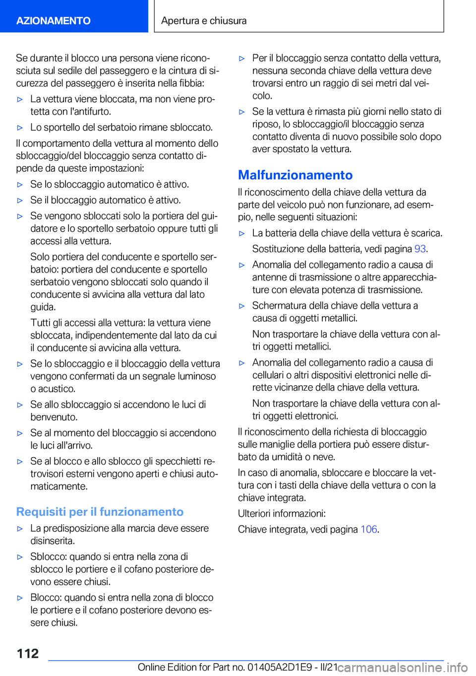 BMW X6 M 2021  Libretti Di Uso E manutenzione (in Italian) �S�e��d�u�r�a�n�t�e��i�l��b�l�o�c�c�o��u�n�a��p�e�r�s�o�n�a��v�i�e�n�e��r�i�c�o�n�oª�s�c�i�u�t�a��s�u�l��s�e�d�i�l�e��d�e�l��p�a�s�s�e�g�g�e�r�o��e��l�a��c�i�n�t�u�r�a��d�i��s�iª
�