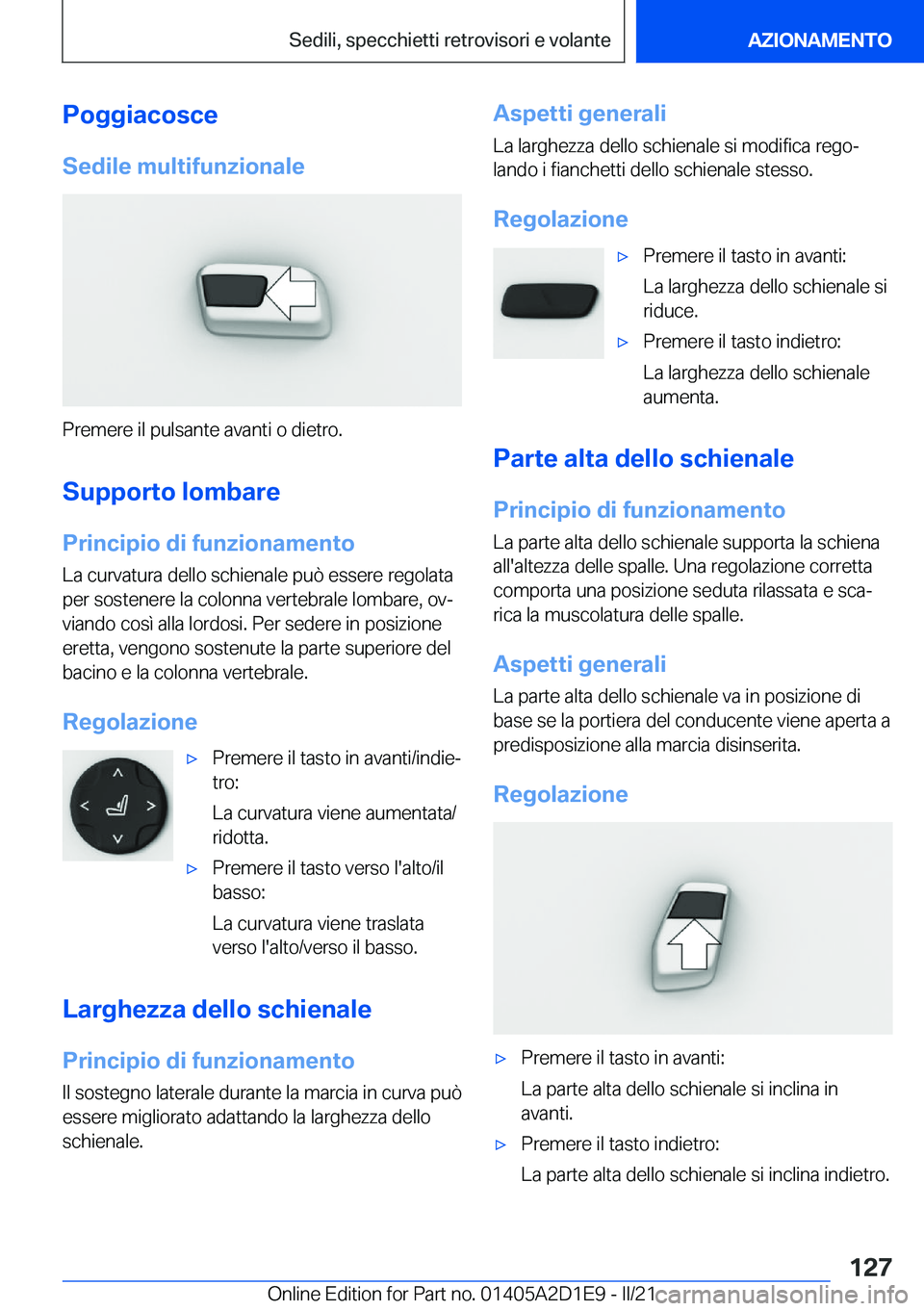 BMW X6 M 2021  Libretti Di Uso E manutenzione (in Italian) �P�o�g�g�i�a�c�o�s�c�e
�S�e�d�i�l�e��m�u�l�t�i�f�u�n�z�i�o�n�a�l�e
�P�r�e�m�e�r�e��i�l��p�u�l�s�a�n�t�e��a�v�a�n�t�i��o��d�i�e�t�r�o�.
�S�u�p�p�o�r�t�o��l�o�m�b�a�r�e �P�r�i�n�c�i�p�i�o��d�i�