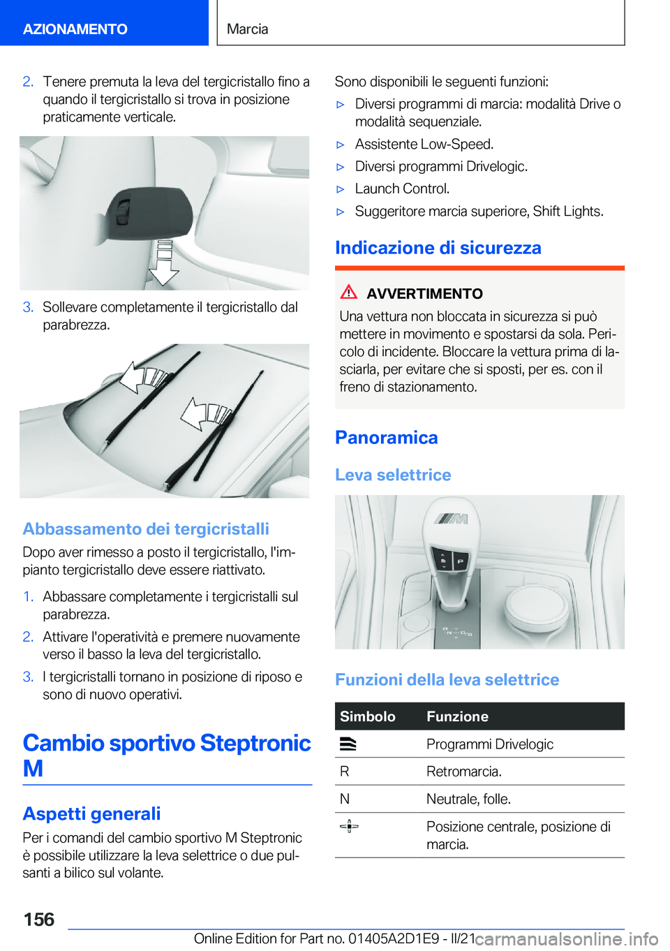BMW X6 M 2021  Libretti Di Uso E manutenzione (in Italian) �2�.�T�e�n�e�r�e��p�r�e�m�u�t�a��l�a��l�e�v�a��d�e�l��t�e�r�g�i�c�r�i�s�t�a�l�l�o��f�i�n�o��a�q�u�a�n�d�o��i�l��t�e�r�g�i�c�r�i�s�t�a�l�l�o��s�i��t�r�o�v�a��i�n��p�o�s�i�z�i�o�n�e
�p�r�a�
