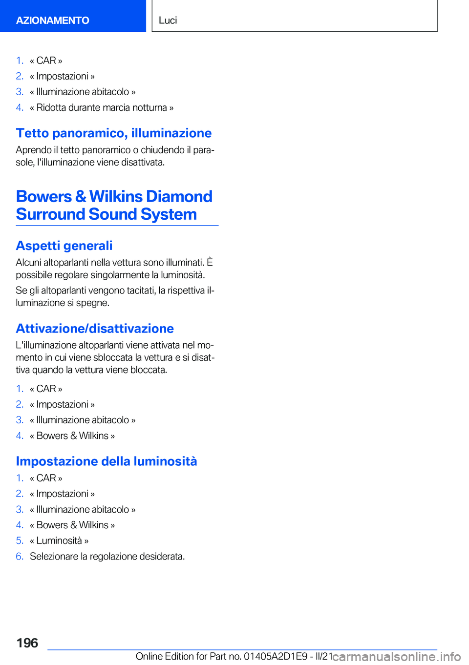 BMW X6 M 2021  Libretti Di Uso E manutenzione (in Italian) �1�.�«��C�A�R��{�2�.�«��I�m�p�o�s�t�a�z�i�o�n�i��{�3�.�«��I�l�l�u�m�i�n�a�z�i�o�n�e��a�b�i�t�a�c�o�l�o��{�4�.�«��R�i�d�o�t�t�a��d�u�r�a�n�t�e��m�a�r�c�i�a��n�o�t�t�u�r�n�a��{
�T�e�t�t�