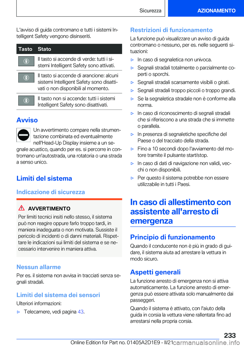 BMW X6 M 2021  Libretti Di Uso E manutenzione (in Italian) �L�'�a�v�v�i�s�o��d�i��g�u�i�d�a��c�o�n�t�r�o�m�a�n�o��e��t�u�t�t�i��i��s�i�s�t�e�m�i��I�nª
�t�e�l�l�i�g�e�n�t��S�a�f�e�t�y��v�e�n�g�o�n�o��d�i�s�i�n�s�e�r�i�t�i�.�T�a�s�t�o�S�t�a�t�o