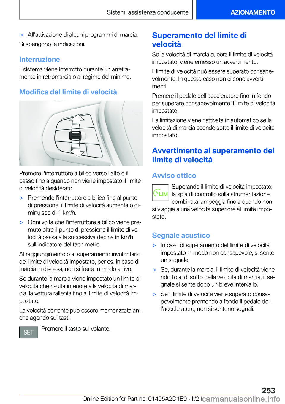 BMW X6 M 2021  Libretti Di Uso E manutenzione (in Italian) 'x�A�l�l�'�a�t�t�i�v�a�z�i�o�n�e��d�i��a�l�c�u�n�i��p�r�o�g�r�a�m�m�i��d�i��m�a�r�c�i�a�.
�S�i��s�p�e�n�g�o�n�o��l�e��i�n�d�i�c�a�z�i�o�n�i�.
�I�n�t�e�r�r�u�z�i�o�n�e
�I�l��s�i�s�t�e�
