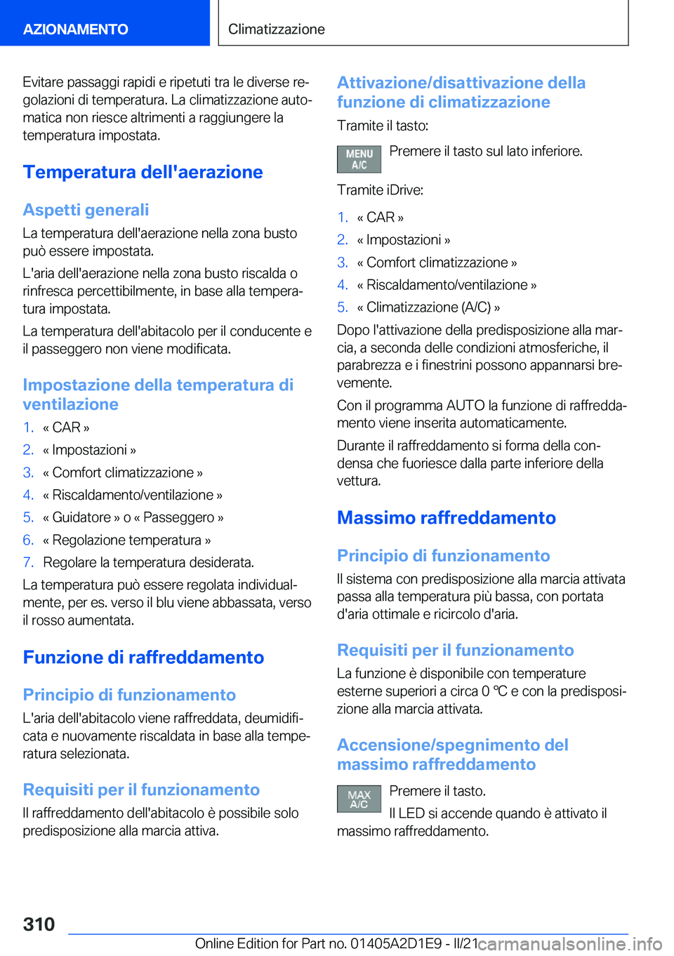 BMW X6 M 2021  Libretti Di Uso E manutenzione (in Italian) �E�v�i�t�a�r�e��p�a�s�s�a�g�g�i��r�a�p�i�d�i��e��r�i�p�e�t�u�t�i��t�r�a��l�e��d�i�v�e�r�s�e��r�eª�g�o�l�a�z�i�o�n�i��d�i��t�e�m�p�e�r�a�t�u�r�a�.��L�a��c�l�i�m�a�t�i�z�z�a�z�i�o�n�e��a�