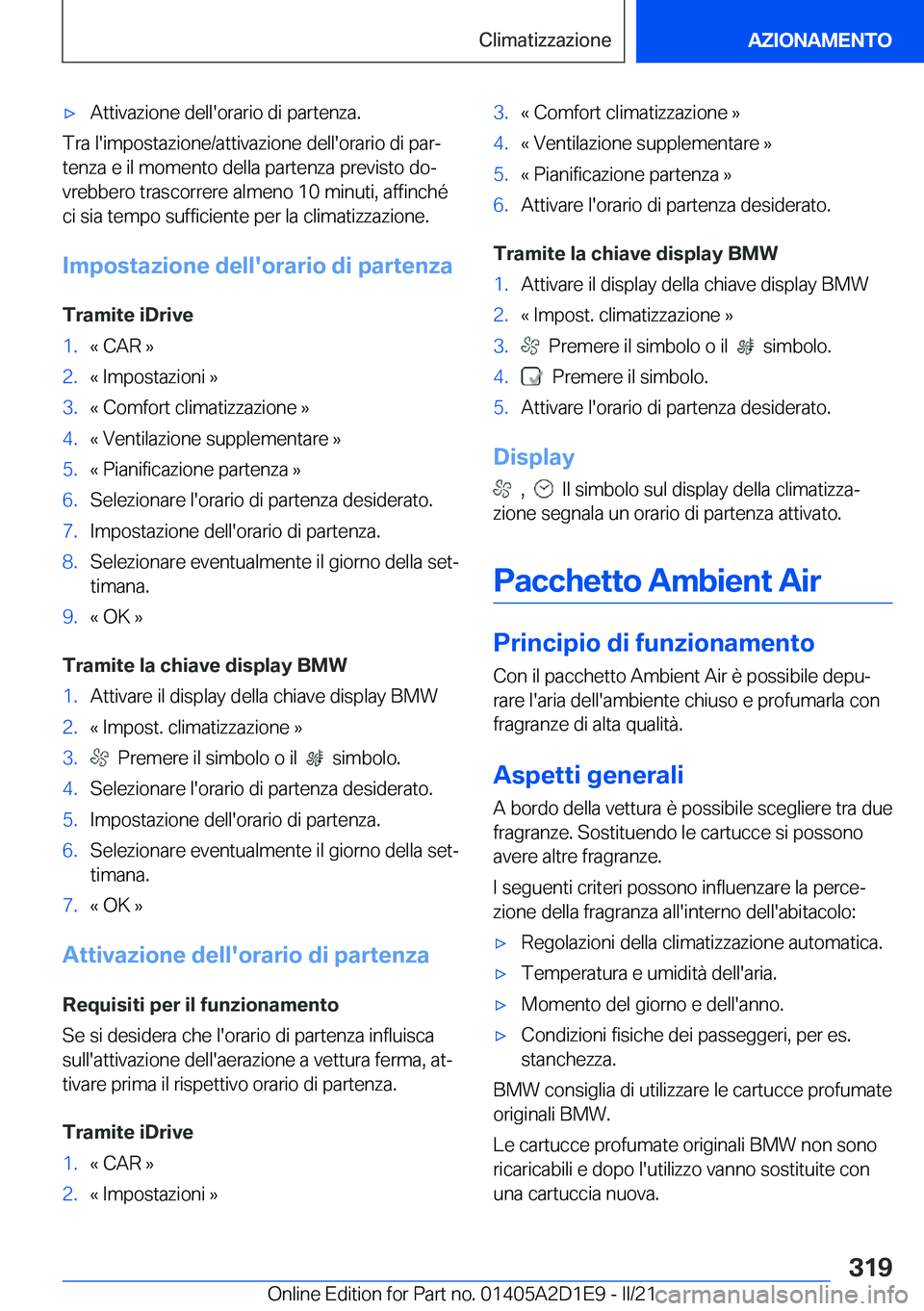 BMW X6 M 2021  Libretti Di Uso E manutenzione (in Italian) 'x�A�t�t�i�v�a�z�i�o�n�e��d�e�l�l�'�o�r�a�r�i�o��d�i��p�a�r�t�e�n�z�a�.
�T�r�a��l�'�i�m�p�o�s�t�a�z�i�o�n�e�/�a�t�t�i�v�a�z�i�o�n�e��d�e�l�l�'�o�r�a�r�i�o��d�i��p�a�rª
�t�e�n�