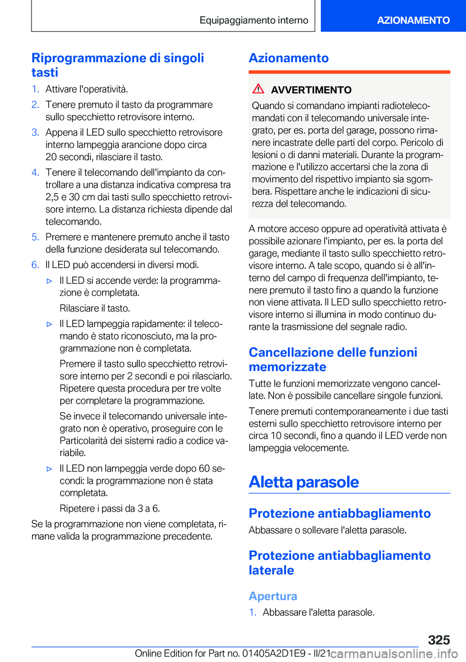 BMW X6 M 2021  Libretti Di Uso E manutenzione (in Italian) �R�i�p�r�o�g�r�a�m�m�a�z�i�o�n�e��d�i��s�i�n�g�o�l�i
�t�a�s�t�i�1�.�A�t�t�i�v�a�r�e��l�'�o�p�e�r�a�t�i�v�i�t�