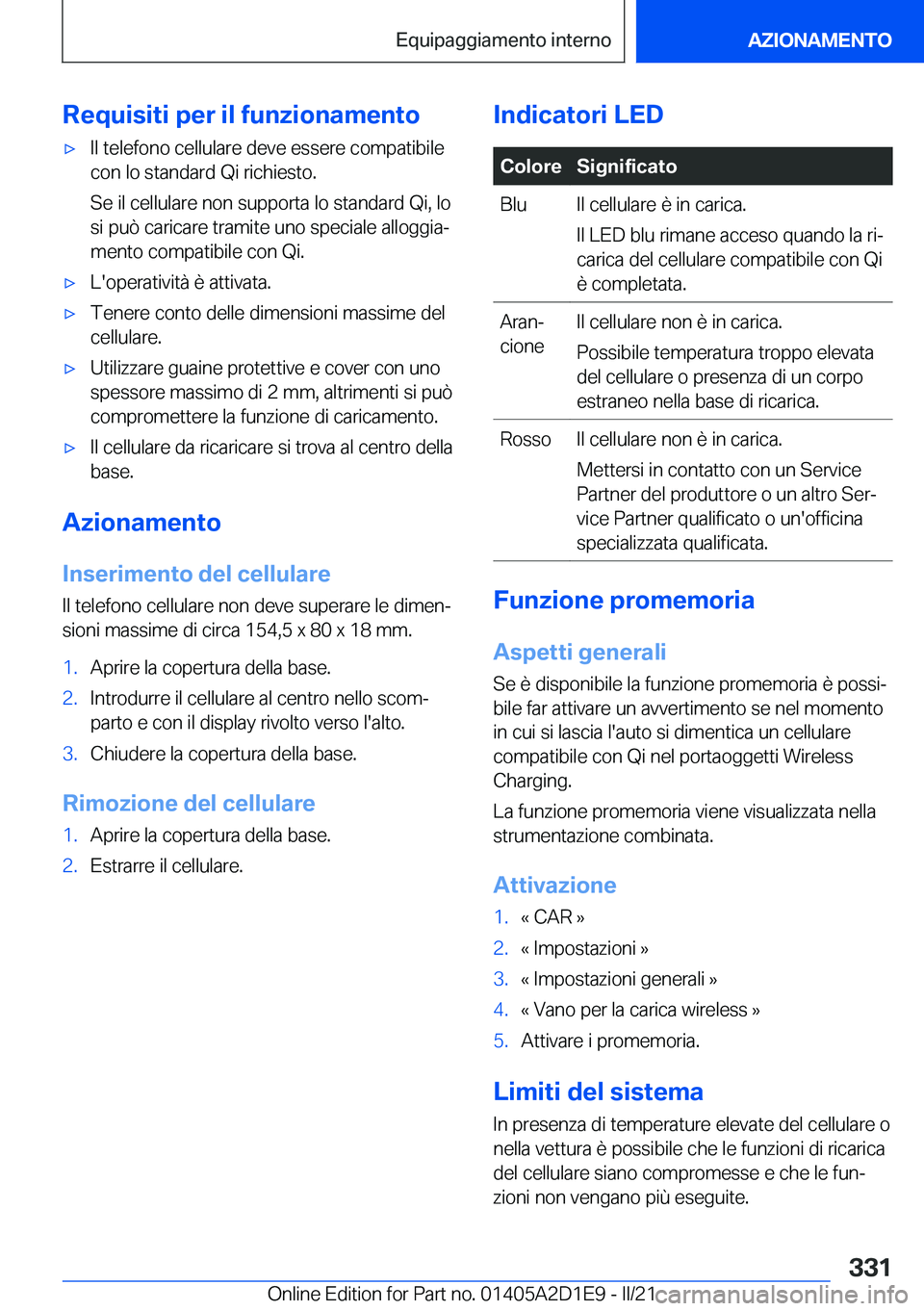 BMW X6 M 2021  Libretti Di Uso E manutenzione (in Italian) �R�e�q�u�i�s�i�t�i��p�e�r��i�l��f�u�n�z�i�o�n�a�m�e�n�t�o'x�I�l��t�e�l�e�f�o�n�o��c�e�l�l�u�l�a�r�e��d�e�v�e��e�s�s�e�r�e��c�o�m�p�a�t�i�b�i�l�e�c�o�n��l�o��s�t�a�n�d�a�r�d��Q�i��r�i�c