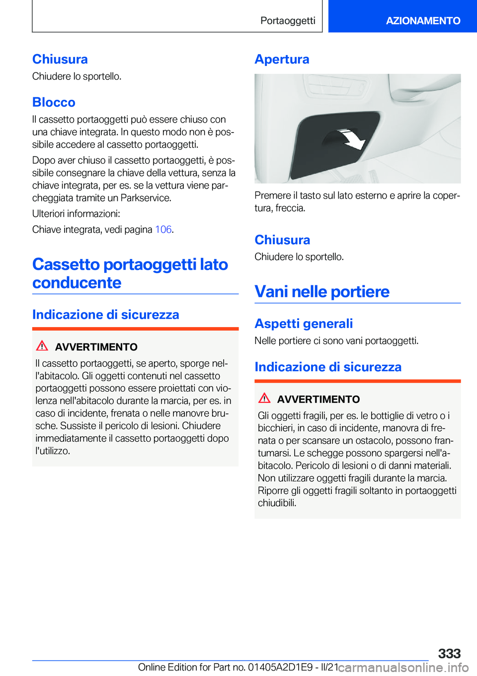 BMW X6 M 2021  Libretti Di Uso E manutenzione (in Italian) �C�h�i�u�s�u�r�a�C�h�i�u�d�e�r�e��l�o��s�p�o�r�t�e�l�l�o�.
�B�l�o�c�c�o
�I�l��c�a�s�s�e�t�t�o��p�o�r�t�a�o�g�g�e�t�t�i��p�u�