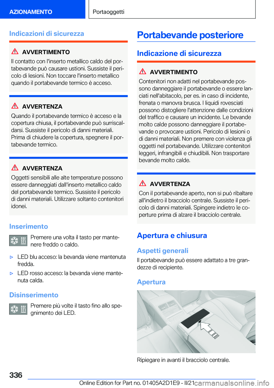 BMW X6 M 2021  Libretti Di Uso E manutenzione (in Italian) �I�n�d�i�c�a�z�i�o�n�i��d�i��s�i�c�u�r�e�z�z�a
�A�V�V�E�R�T�I�M�E�N�T�O
�I�l��c�o�n�t�a�t�t�o��c�o�n��l�'�i�n�s�e�r�t�o��m�e�t�a�l�l�i�c�o��c�a�l�d�o��d�e�l��p�o�rª �t�a�b�e�v�a�n�d�e�