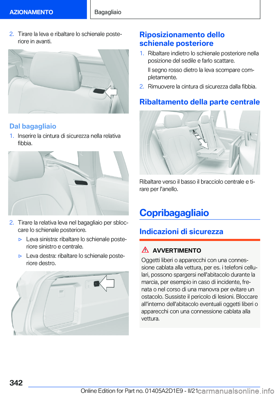 BMW X6 M 2021  Libretti Di Uso E manutenzione (in Italian) �2�.�T�i�r�a�r�e��l�a��l�e�v�a��e��r�i�b�a�l�t�a�r�e��l�o��s�c�h�i�e�n�a�l�e��p�o�s�t�eª�r�i�o�r�e��i�n��a�v�a�n�t�i�.
�D�a�l��b�a�g�a�g�l�i�a�i�o
�1�.�I�n�s�e�r�i�r�e��l�a��c�i�n�t�u�r�
